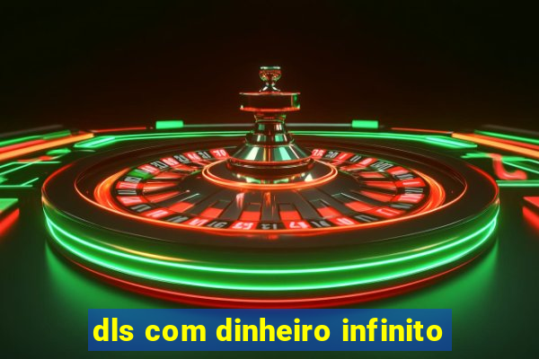 dls com dinheiro infinito